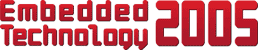 Embedded Technology 2005／組込み総合技術展